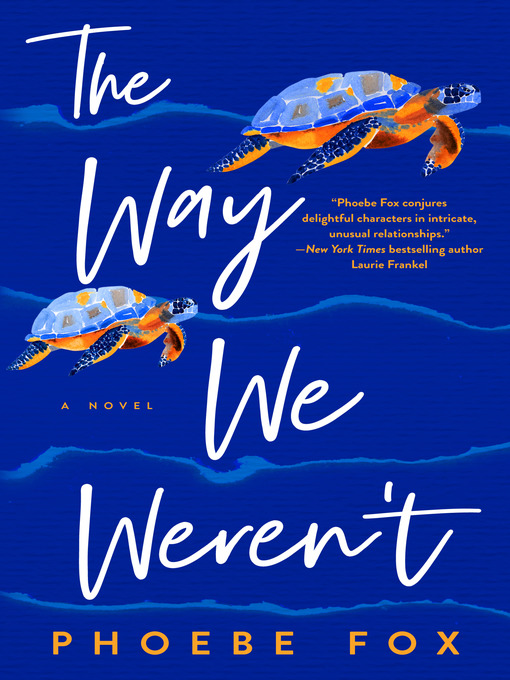 Title details for The Way We Weren't by Phoebe Fox - Available